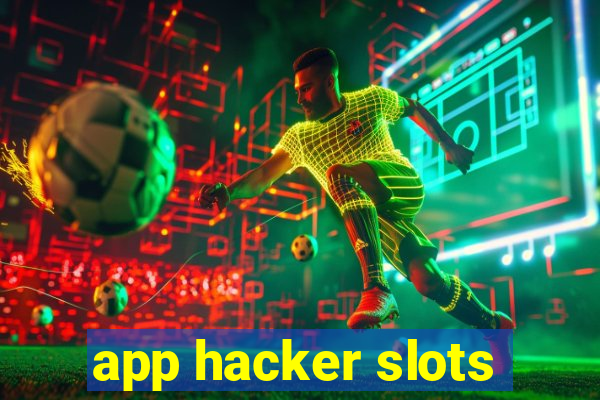 app hacker slots